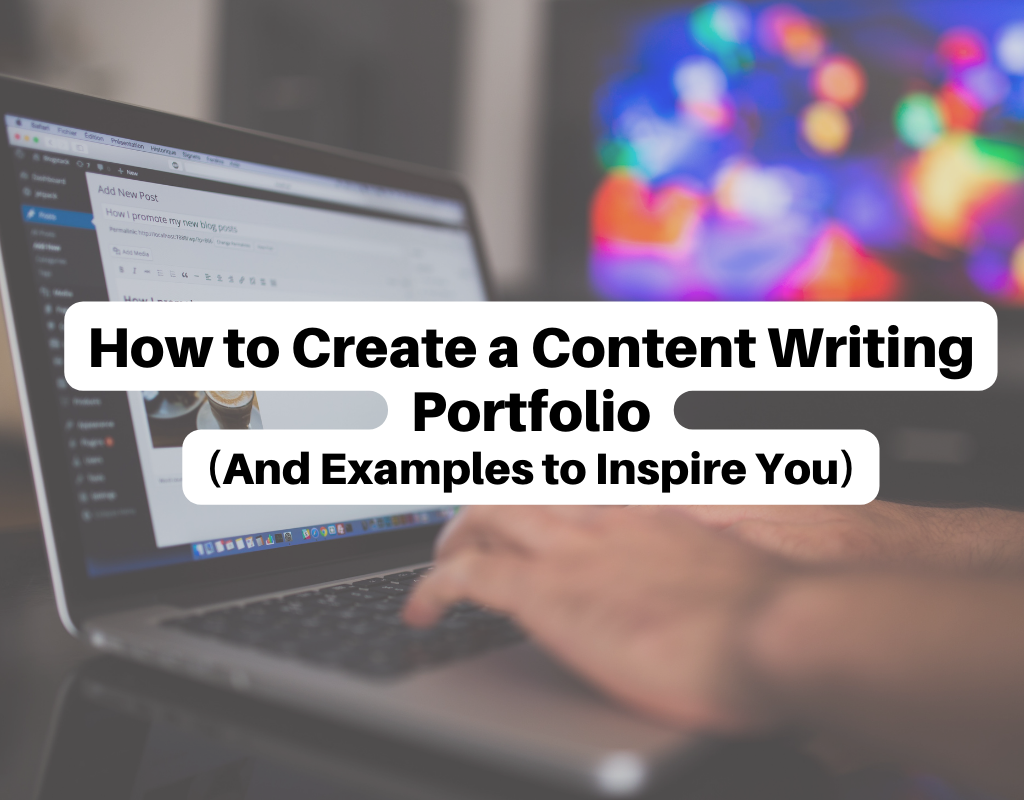 How To Create A Content Writing Portfolio and 5 Examples To Inspire 