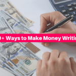 60+ Best Ways to Make Money Writing