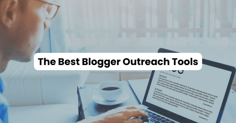 6 Best Blogger Outreach Tools