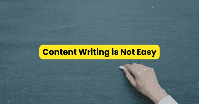 Content Writing is Not Easy
