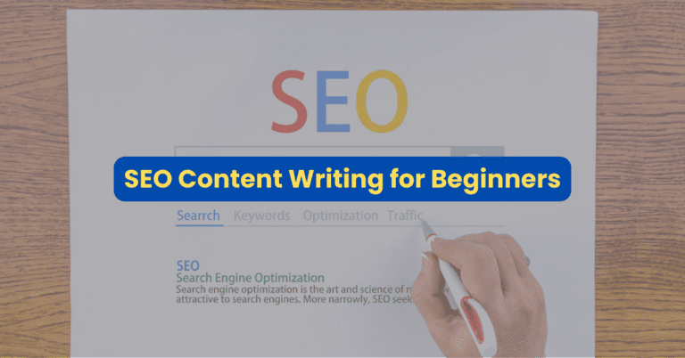 SEO Content Writing for Beginners: A Step-by-Step Guide to Crafting Engaging Content