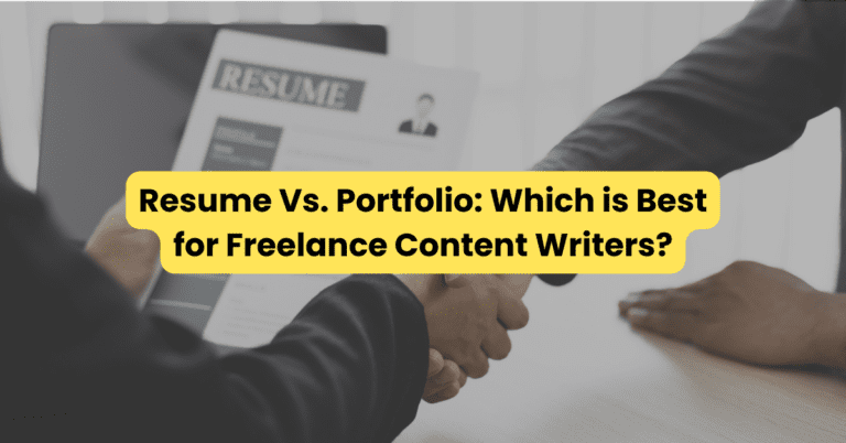 Resume Vs. Portfolio: Which is Best for Freelance Content Writers?