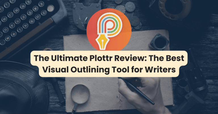 The Ultimate Plottr Review: The Best Visual Outlining Tool for Writers