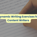 19 Dynamic Writing Exercises for Content Writers
