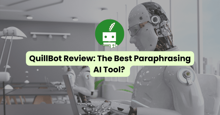 QuillBot Review 2023: The Best Paraphrasing AI Tool?