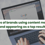 9 examples of brands using content marketing and appearing as a top result